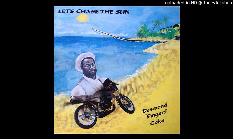Desmond Fingers Coke - Let's Chase The Sun album pt 2