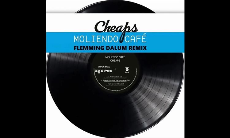 Cheaps - Moliendo Café (Flemming Dalum Remix)