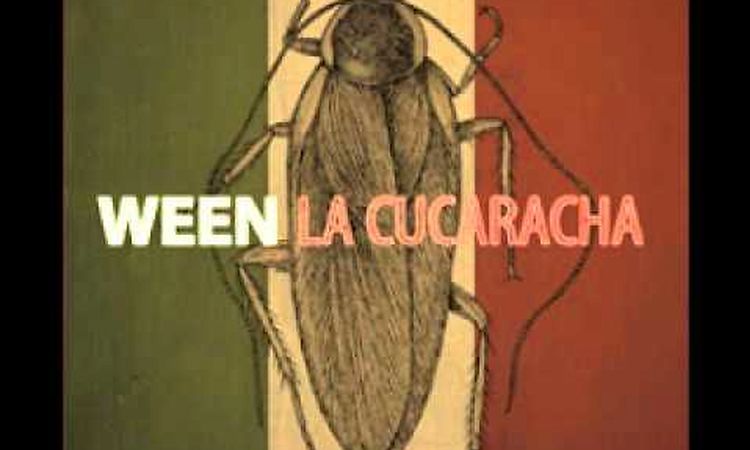 Ween La Cucaracha - Fiesta