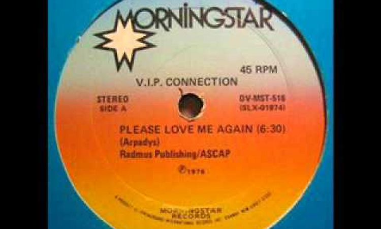 V.I.P. Connection - Please Love Me Again 1975