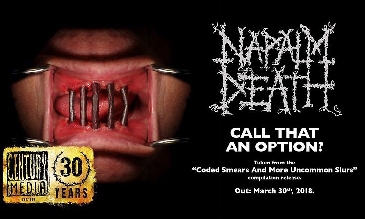 NAPALM DEATH - Call That an Option? (Album Track)