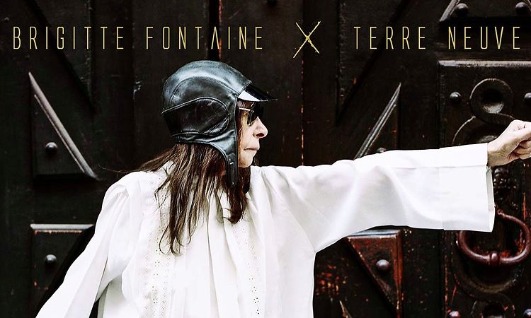 Brigitte Fontaine - Terre neuve