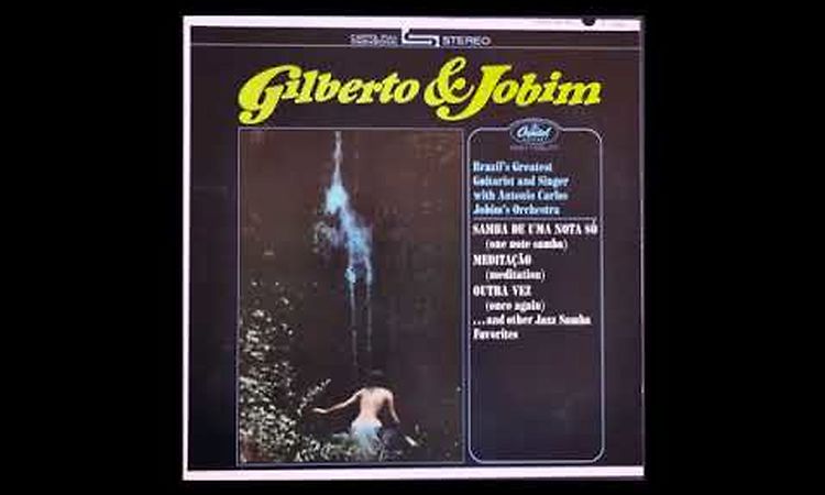 João Gilberto - Outra Vez (Jobim)