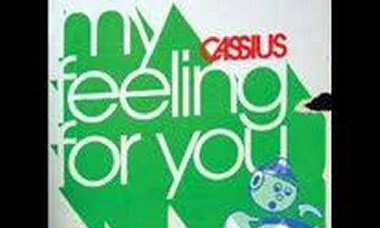 Cassius - Feeling for you