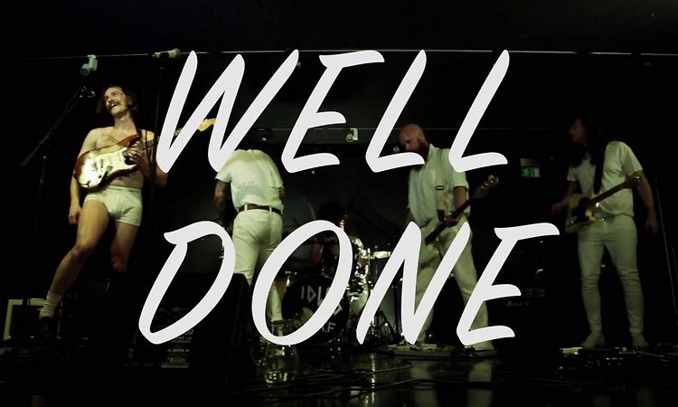 IDLES - WELL DONE