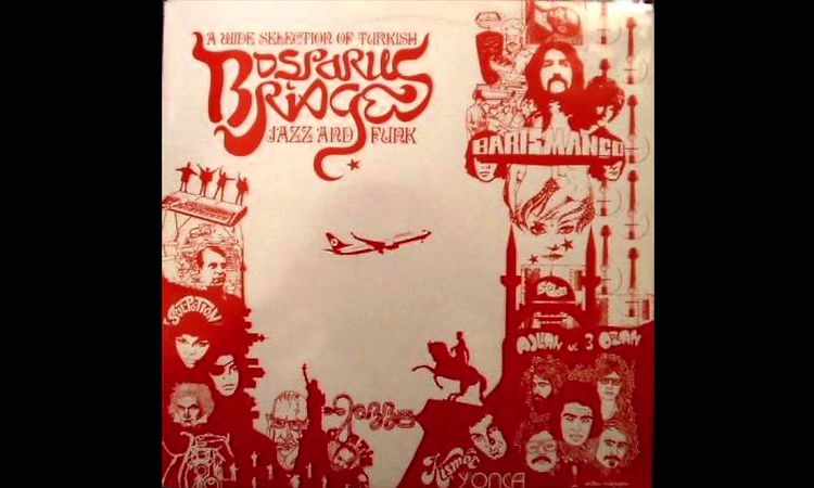 Bosperus Bridges - Mustafa Ozkent - Burcak - Turkish Funk - 2 Tracks