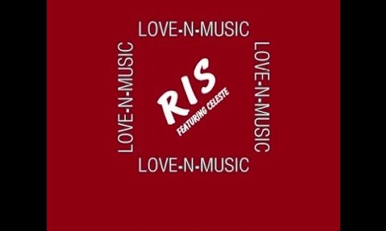 RIS Featuring Celeste ‎– Love N Music (Flemming Dalum Remix)