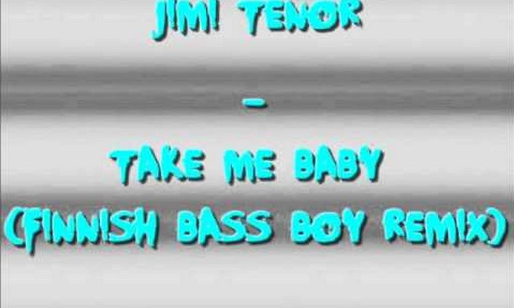 Jimi Tenor / Take Me Baby (Finnish Bass Boy Remix)