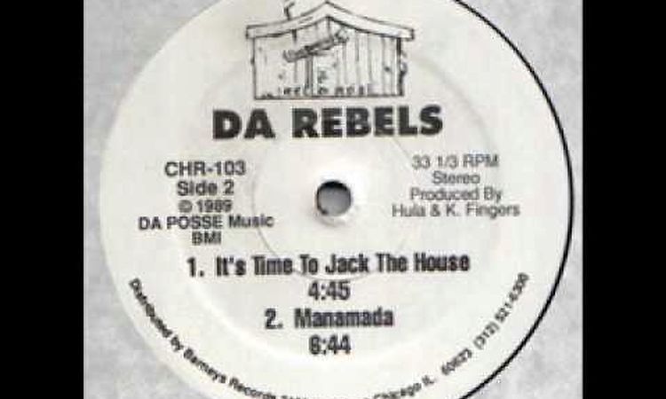 DA Rebels - It's Time To Jack The House