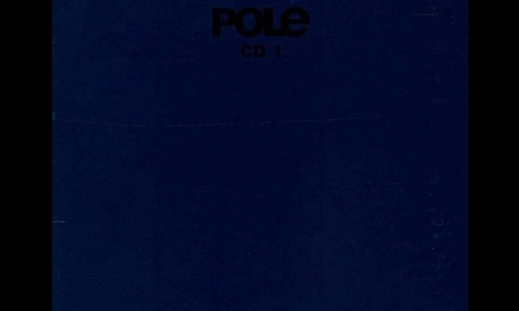 Pole ‎– CD 1 ( full album )