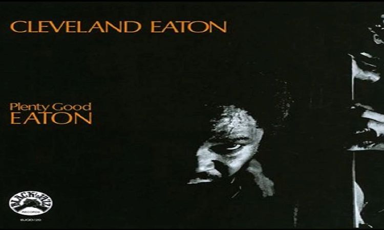 Cleveland Eaton - All Your Love, All Day, All Night