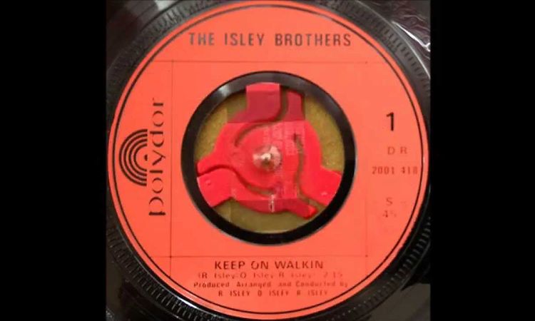 The Isley Brothers   Keep on walkin'