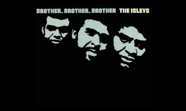 Brother Brother Brother 1972 - Isley Brothers
