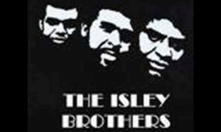 The Isley Brothers - Make Me Say it Again girl