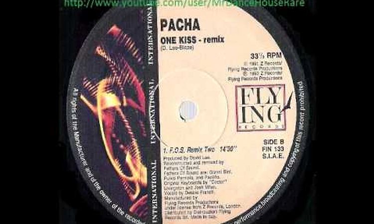 Pacha - One Kiss (F.O.S. Remix Two) (1993)