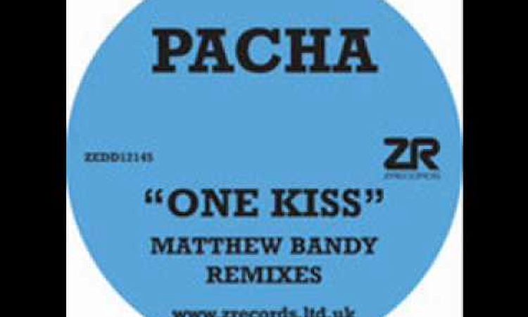 Pacha - One kiss (Matthew Bandy garden dub)