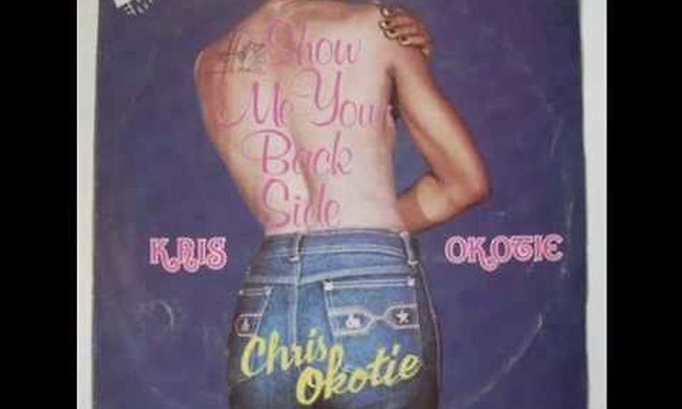 Kris Okotie - Show Me Your Backside