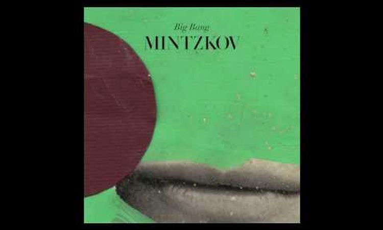 Mintzkov - Big Bang