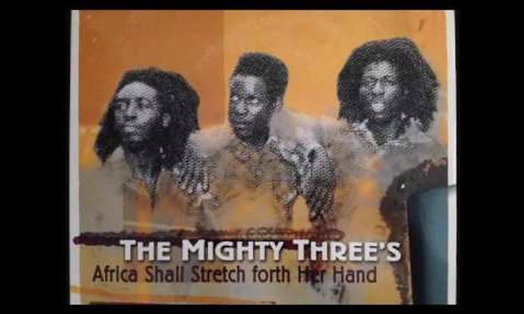 The Mighty Threes - Africa Shall Stretch Forth Her Hand (Full Album)