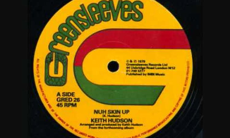 Keith Hudson Nuh skin up Extented mix