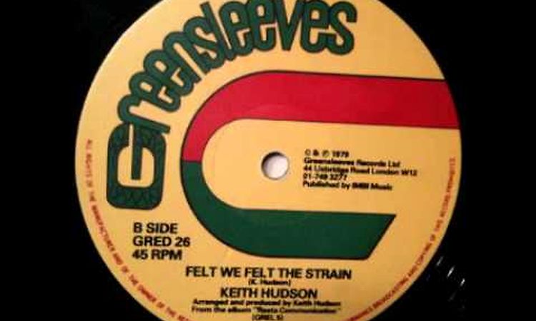 Keith Hudson - We Felt The Strain (12 version)