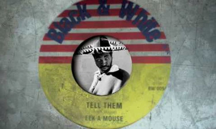 Eek A Mouse - Tell Them + Dub