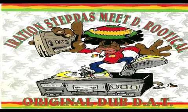 Iration Steppas Meets D Rootical – Original Dub D A T Full Album