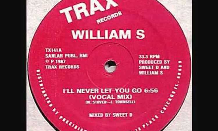 William S - I'll Never Let You Go (Vocal Mix)