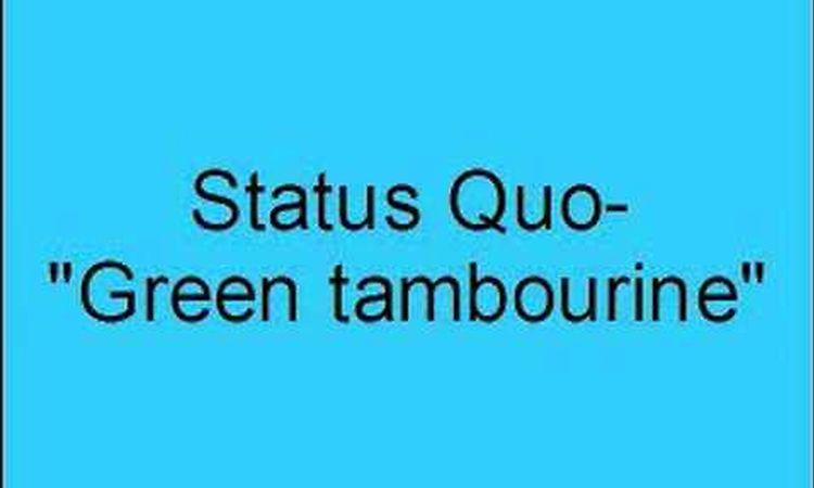 Status Quo- Green tambourine