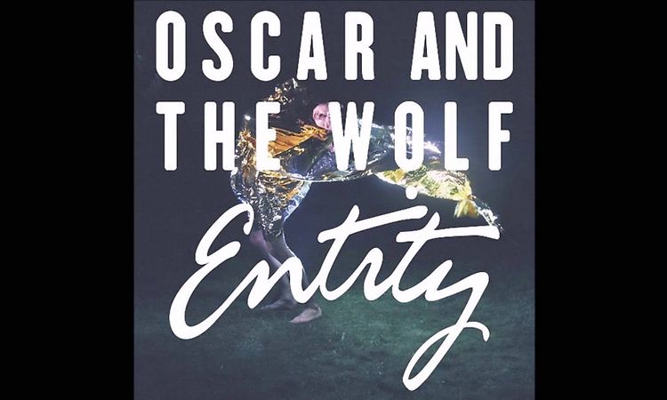 Oscar and the Wolf - Somebody wants you