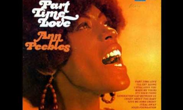 Ann Peebles  - Part Time Love (1971)
