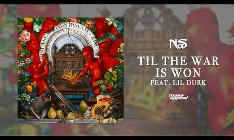 Nas Til The War Is Won feat. Lil Durk (Official Audio)