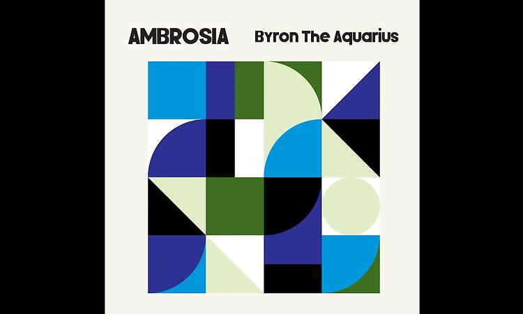 Byron The Aquarius Ambrosia trailer