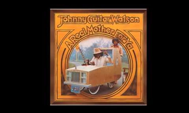 Johnny Guitar Watson - I Wanna Thank Ya