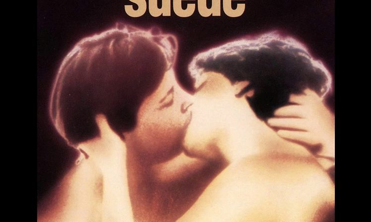 SUEDE - Suede (Full Remastered Album) HQ Audio