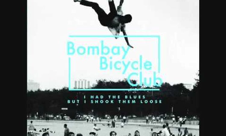 Bombay Bicycle Club - Cancel On Me