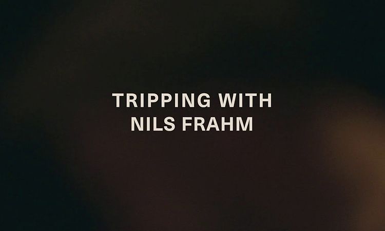Tripping with Nils Frahm (Official Trailer)