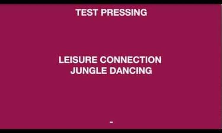 Leisure Connection 'Jungle Dancing'