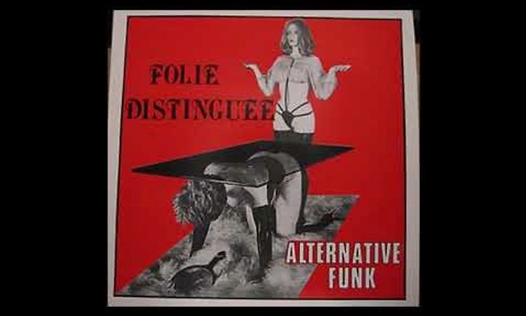 Alternative Funk : La Folie distinguée