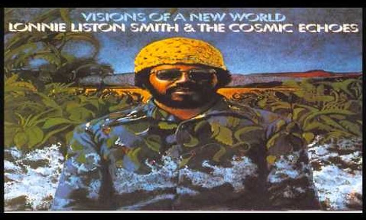 Lonnie Liston Smith & The Cosmic Echoes - A Chance for Peace