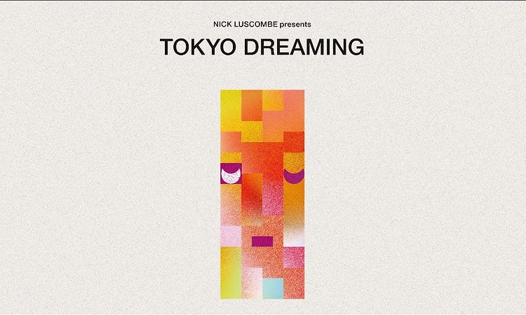 アルバム『Nick Luscombe presents TOKYO DREAMING』ダイジェスト試聴