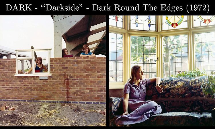 DARK - Darkside - Dark Round The Edges (1972)