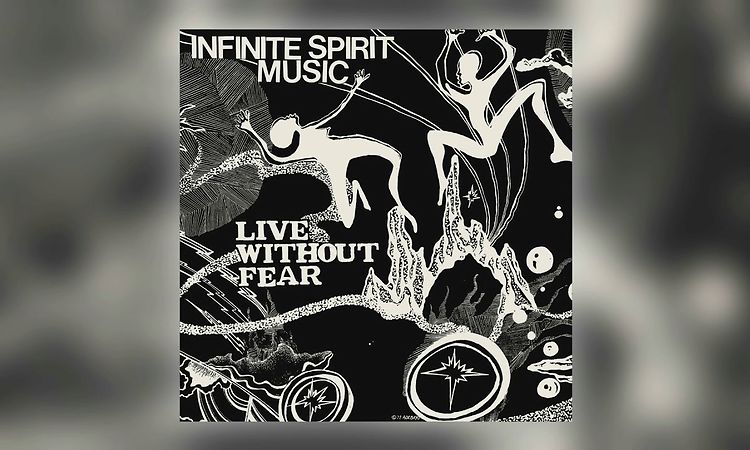 Infinite Spirit Music - Live Without Fear